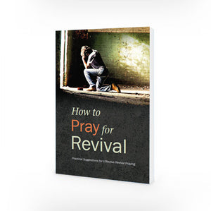 How to Pray for Revival